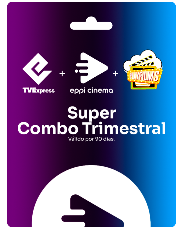 Gift Card Super Combo TVExpress + Eppi Cinema + Nuvem Premium - Trimestral